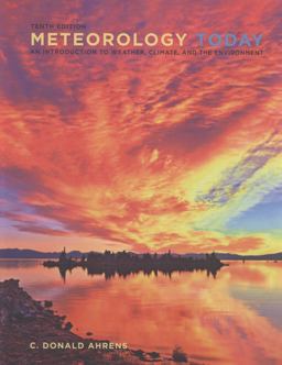 Meteorology Today An Introduction to Weather, Climate, and the Environment 10th 9780840054999 Front Cover