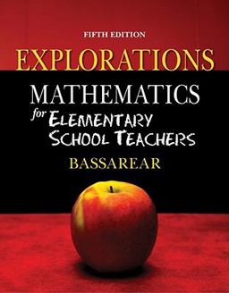 Mathematics for Elementary School Teachers Explorations
