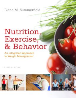 Nutrition, Exercise, and Behavior An Integrated Approach to Weight Management 2nd 9780840069245 Front Cover