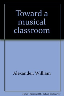 Toward a Musical Classroom