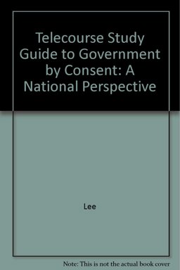 Telecourse Study Guide to Government by Consent