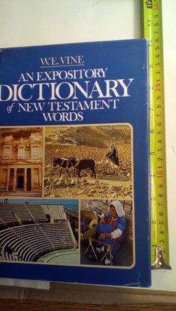 An Expository Dictionary of New Testament Words