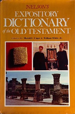 Nelson's Expository Dictionary of the Old Testament