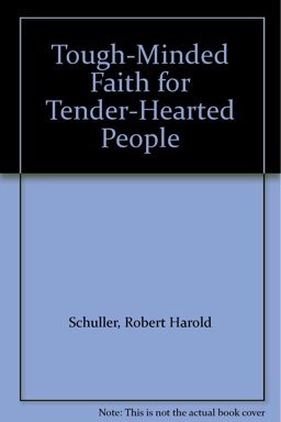 Tough Minded Faith for Tender Hearted People