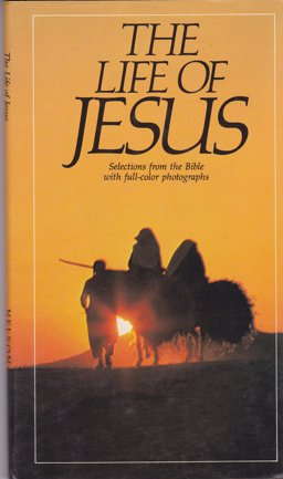 The Life of Jesus The Life of Jesus