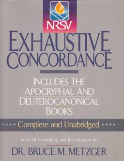 NRSV Exhaustive Concordance : Includes the Apocryphal and Deuterocanonical Books  9780840768001 Front Cover