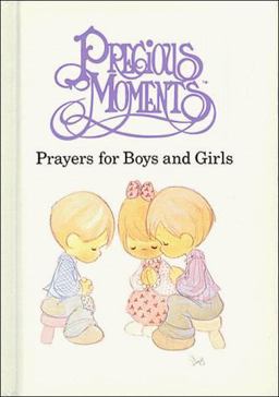 Precious Moments Prayers for Boys and Girls