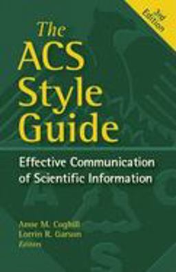 ACS Style Guide Effective Communication of Scientific Information 3rd 9780841239999 Front Cover