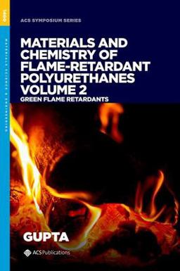 Materials and Chemistry of Flame-Retardant Polyurethanes Volume 2 Materials and Chemistry of Flame-Retardant Polyurethanes Volume 2
