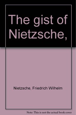 Gist of Nietzsche