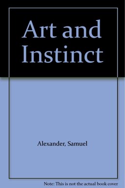 Art and Instinct Art and Instinct