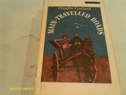 Main-Travelled Roads Main-Travelled Roads