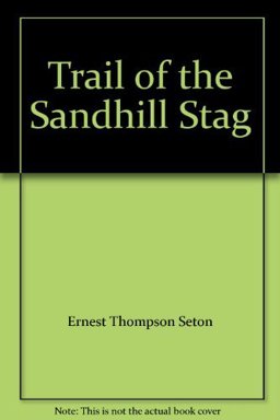 The Trail of the Sandhill Stag