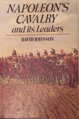 Napoleon's Cavalry and Its Leaders