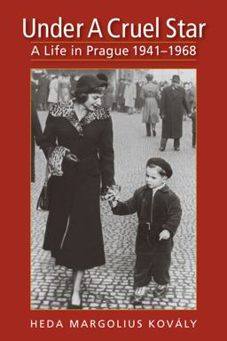 Under a Cruel Star A Life in Prague 1941-1968  9780841913776 Front Cover