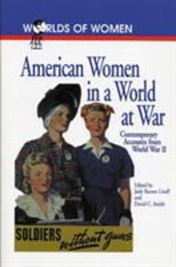 American Women in a World at War Contemporary Accounts from World War II  9780842025713 Front Cover