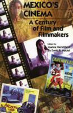 Mexico's Cinema A Century of Film and Filmmakers  9780842026826 Front Cover