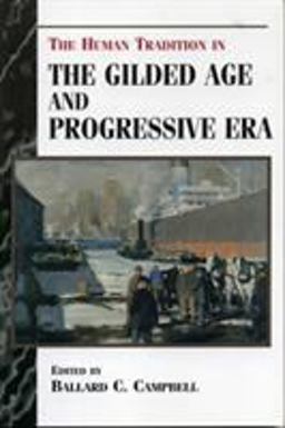 Human Tradition in the Gilded Age and Progressive Era  9780842027359 Front Cover