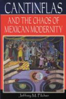 Cantinflas and the Chaos of Mexican Modernity  9780842027717 Front Cover