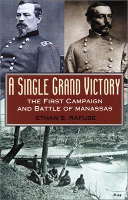 Single Grand Victory The First Campaign and Battle of Manassas  9780842028769 Front Cover