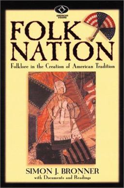 Folk Nation Folklore in the Creation of American Tradition  9780842028929 Front Cover
