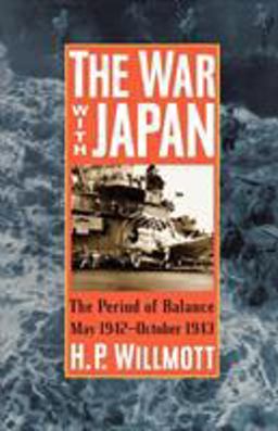 War with Japan The Period of Balance, May 1942-October 1943  9780842050333 Front Cover