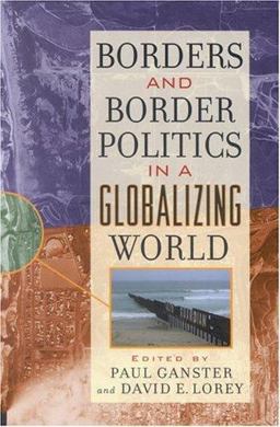 Borders and Border Politics in a Globalizing World Borders and Border Politics in a Globalizing World