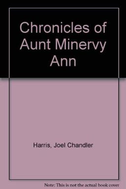 The Chronicles of Aunt Minervy Ann