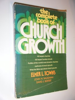 The Complete Book of Church Growth