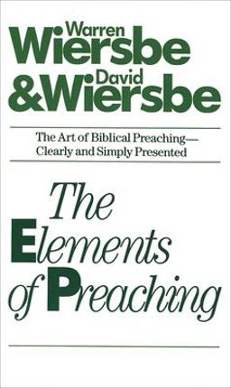 The Elements of Preaching The Elements of Preaching