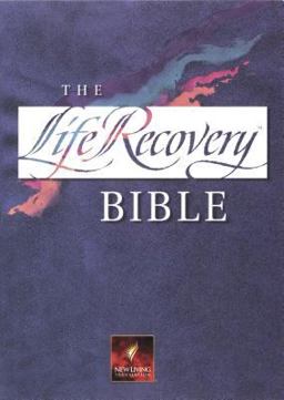 The Life Recovery Bible NLT