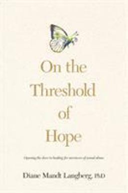 On the Threshold of Hope Opening the Door to Healing for Survivors of Sexual Abuse  9780842343626 Front Cover
