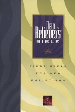 New Believer's Bible NLT
