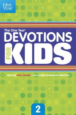 The One Year Devotions for Kids The One Year Devotions for Kids