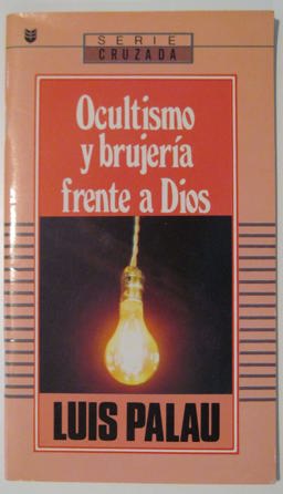 Ocultismo y Brujeria Frente a Dios