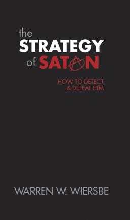 Strategy of Satan How to Detect and Defeat Him  9780842366656 Front Cover