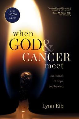 When God and Cancer Meet True Stories of Hope and Healing  9780842370158 Front Cover