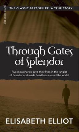 Through Gates of Splendor 25th 9780842371513 Front Cover