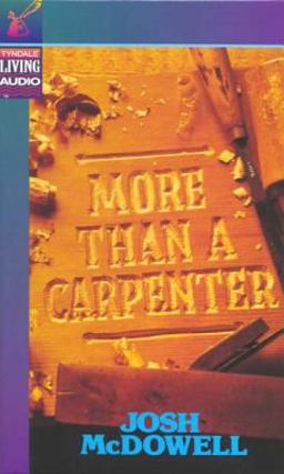 More Than a Carpenter More Than a Carpenter