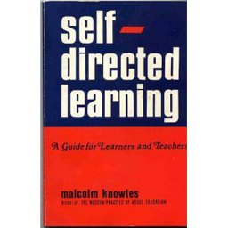 Self-Directed Learning : A Guide for Learners and Teachers 1st 9780842822152 Front Cover