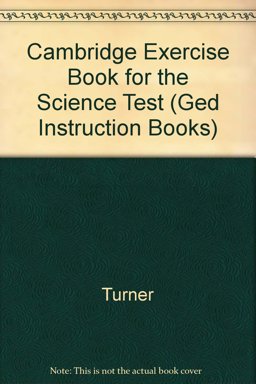 The Cambridge Program for the GED Science Test