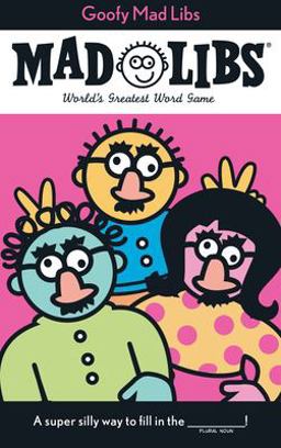 Goofy Mad Libs World's Greatest Word Game  9780843100594 Front Cover