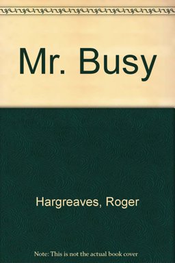 Mr. Busy