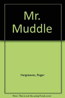 Mr. Muddle
