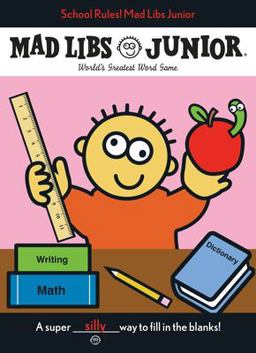 School Rules! Mad Libs Junior World's Greatest Word Game  9780843108538 Front Cover