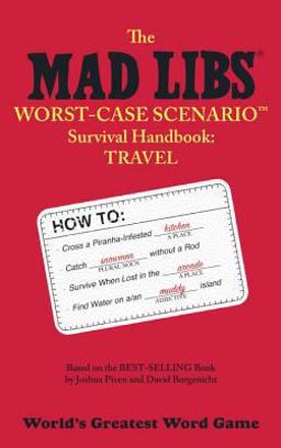 The Mad Libs Worst-Case Scenario Survival Handbook