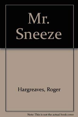 Mr. Sneeze