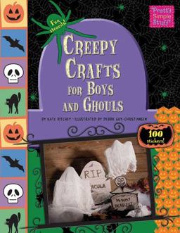 Creepy Crafts for Boys and Ghouls Creepy Crafts for Boys and Ghouls