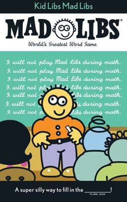 Kid Libs Mad Libs World's Greatest Word Game  9780843128277 Front Cover