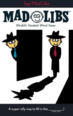 Spy Mad Libs World's Greatest Word Game  9780843172973 Front Cover